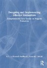 Kenneth J. (Spalding University Linfield, Steven Kniffley, Kenneth J. Linfield - Designing and Implementing Effective Evaluations