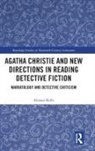 Alistair Rolls, Alistair (University of Newcastle) Rolls, Rolls Alistair - Agatha Christie and New Directions in Reading Detective Fiction