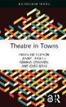 Gemma Edwards, Edwards Gemma, Cara Gray, Jenny Hughes, Hughes Jenny, Helen Nicholson... - Theatre in Towns
