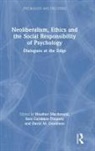Heather Carabbio-Thopsey Macdonald, Sara Carabbio-Thopsey, David M. Goodman, Goodman David M., Heather Macdonald - Neoliberalism, Ethics and the Social Responsibility of Psychology