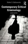 Walter S. DeKeseredy - Contemporary Critical Criminology
