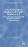 Stephen von Tetzchner, Stephen (University of Oslo Von Tetzchner - Typical and Atypical Child and Adolescent Development 2 Genes, Fetal