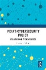Thangjam K. Singh, Thangjam K. (Central University of Gujarat) Singh - Indias Cybersecurity Policy