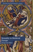 Ruth Mazo Karras, Ruth (University of Minnesota Mazo Karras, Katherine E. Pierpont - Sexuality in Medieval Europe