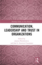 Joanna Guerrero Cusumano Paliszkiewicz, José L. Guerrero Cusumano, Joanna Paliszkiewicz - Communication, Leadership and Trust in Organizations
