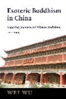 Wei Wu, Wei (Assistant Professor) Wu - Esoteric Buddhism in China