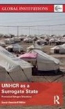 Sarah Deardorff Miller, Sarah (American University Deardorff Miller, Deardorff Miller Sarah - Unhcr As a Surrogate State