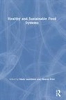 Mark (University of Kent Lawrence, Mark Friel Lawrence, Sharon Friel, Friel Sharon, Mark Lawrence - Healthy and Sustainable Food Systems