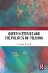 Emma K. Russell, Emma K. (Deakin University Russell, Emma K. (Department of Social Inquiry Russell - Queer Histories and the Politics of Policing