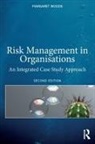Margaret Woods, Margaret (Aston University Woods, Margaret (Aston University Business School Woods, Woods Margaret - Risk Management in Organisations