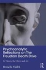 Rossella Valdre, Rossella Valdrè - Psychoanalytic Reflections on the Freudian Death Drive