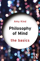 Amy Kind, Amy (Claremont Mckenna College Kind, Kind Amy - Philosophy of Mind: The Basics