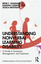 Jessica Broitman, Broitman Jessica, Ramona Cardillo, Irene C. Mammarella, Irene C. Cardillo Mammarella - Understanding Nonverbal Learning Disability