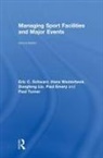 Paul Emery, Dongfeng Liu, Liu Dongfeng, Eric C. Schwarz, Eric C. (Victoria University Schwarz, Eric C. Westerbeek Schwarz... - Managing Sport Facilities and Major Events