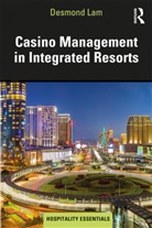 Desmond Lam - Casino Management in Integrated Resorts