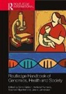 Sahra (University College London Gibbon, Sahra Prainsack Gibbon, Sahra Gibbon, Gibbon Sahra, Stephen Hilgartner, Hilgartner Stephen... - Routledge Handbook of Genomics, Health and Society