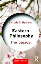 Victoria S. Harrison, Victoria S. (University of Macau Harrison, Harrison Victoria S. - Eastern Philosophy: The Basics