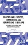 Aina (Universitat Autonoma De Barcelona Tarabini, Aina Ingram Tarabini, Nicola Ingram, Ingram Nicola, Aina Tarabini - Educational Choices, Transitions and Aspirations in Europe