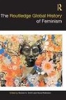 Bonnie G. Robinson Smith, Nova Robinson, Bonnie G. Smith, Smith Bonnie G. - Routledge Global History of Feminism