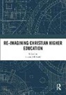 Laurie Schreiner, Laurie (Azusa Pacific University Schreiner, Laurie Schreiner - Re-Imagining Christian Higher Education