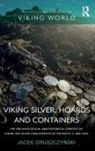 Jacek Gruszczynski, Jacek Gruszczyński - Viking Silver, Hoards and Containers