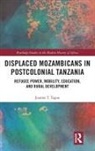 Joanna T. Tague, Joanna T. (Denison University Tague, Tague Joanna T. - Displaced Mozambicans in Postcolonial Tanzania