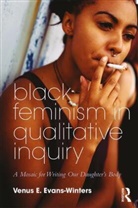 Venus E. Evans-Winters, Venus E. (Illinois State University Evans-Winters, Evans-Winters Venus E. - Black Feminism in Qualitative Inquiry