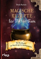 Dinah Bucholz - Magische Rezepte für Potter-Fans