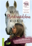 Sontje Franck, Katharina Möller, Katharina Möller-Weingand, Weingand, Claudia Weingand - Was echte Pferdemädchen wissen müssen ...