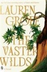 Lauren Groff - The Vaster Wilds