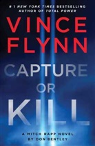 Don Bentley, Vince Flynn, Flynn Vince - Capture or Kill