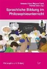 Vanessa Albus, Magnus Frank, Thomas Geier - Sprachliche Bildung im Philosophieunterricht