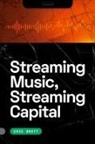 Eric Drott - Streaming Music, Streaming Capital