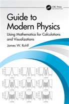 James W. Rohlf - Guide to Modern Physics