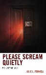 Julie L Fennell, Julie L. Fennell - Please Scream Quietly