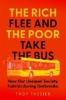 Troy Tassier, Troy Tassier - Rich Flee and the Poor Take the Bus