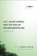 Thomas Dunlap - Ddt, Silent Spring, and the Rise of Environmentalism Classic Texts