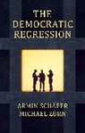 Armin Zurn Schafer, Armin Schäfer, Michael Zürn - Democratic Regression