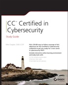 Mike Chapple, Mike (University of Notre Dame) Chapple - Cc Certified in Cybersecurity Study Guide