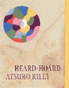 Atsuro Riley, Riley Atsuro - Heard-Hoard