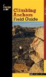 Bob Gaines, Gaines Bob, John Long, John Gaines Long - Climbing Anchors Field Guide