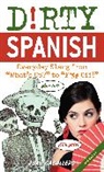 Juan Caballero, Caballero Juan - Dirty Spanish: Third Edition