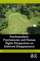 Maria Giovanna Luci Bianchi, Maria Giovanna Bianchi, Monica Luci, Luci Monica - Psychoanalytic, Psychosocial, and Human Rights Perspectives on