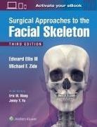 III Ellis, Michael F. Zide, Zide Michael F. - Surgical Approaches to the Facial Skeleton