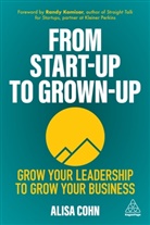 Alisa Cohn - From Start-Up to Grown-Up
