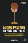 Drew Boyd, Boyd Drew - Adding Prestige to Your Portfolio