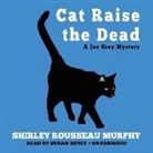 Shirley Rousseau Murphy, Susan Boyce - Cat Raise the Dead Lib/E (Hörbuch)