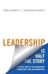 Marc Hurwitz, Marc Hurwitz Hurwitz, Samantha Hurwitz - Leadership Is Half the Story