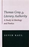 Suvir Kaul - Thomas Gray and Literary Authority