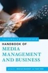 L. Meghan Tang Mahoney, L. Meghan Mahoney, Tang Tang - Rowman & Littlefield Handbook of Media Management and Business